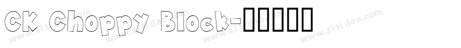 CK Choppy Block字体转换